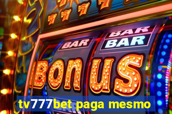 tv777bet paga mesmo